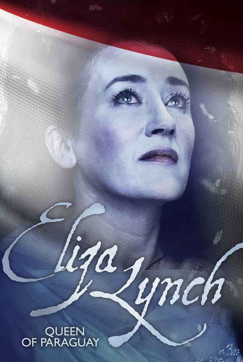 Постер до фільму «Eliza Lynch: Queen of Paraguay»