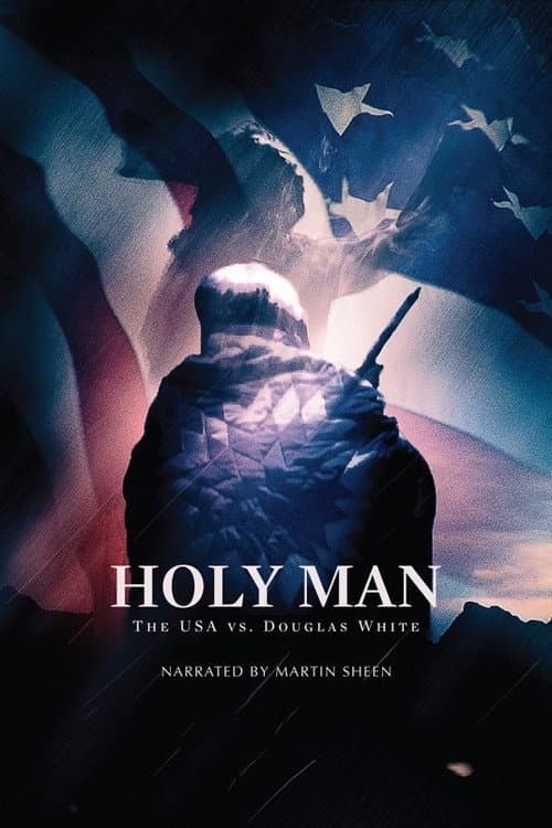 Постер до фільму «Holy Man: The USA vs. Douglas White»