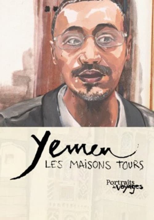 Poster for Portraits de Voyages Yémen : Les Maisons tours