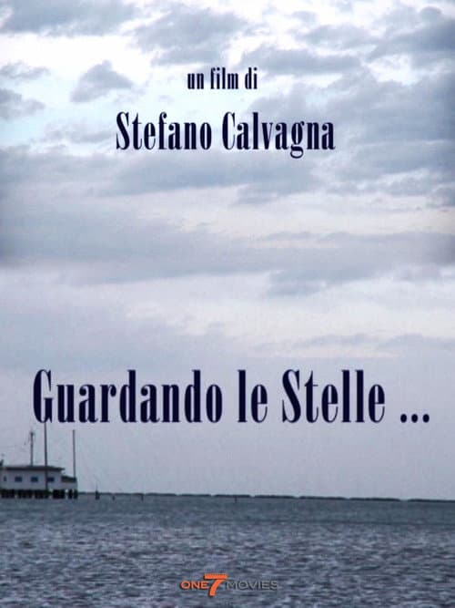 Постер до фільму «Guardando Le Stelle»