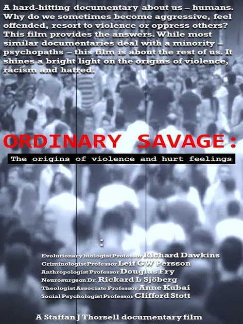 Poster for Ordinary Savage: The Origins of Violence and Hurt Feelings