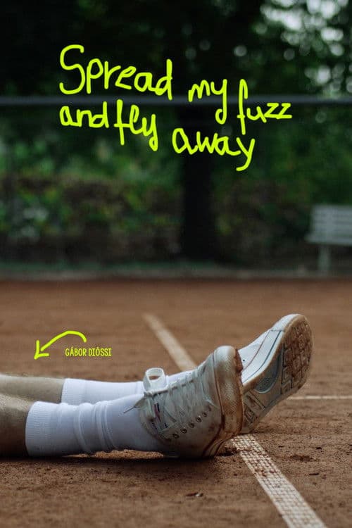 Poster for Spread My Fuzz and Fly Away