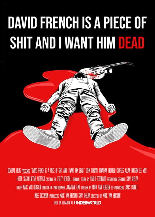 Постер до фільму «David French Is a Piece of Shit and I Want Him Dead»