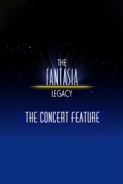 Poster for The Fantasia Legacy: The Concert Feature