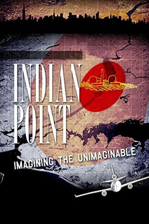 Poster for Indian Point: Imagining the Unimaginable