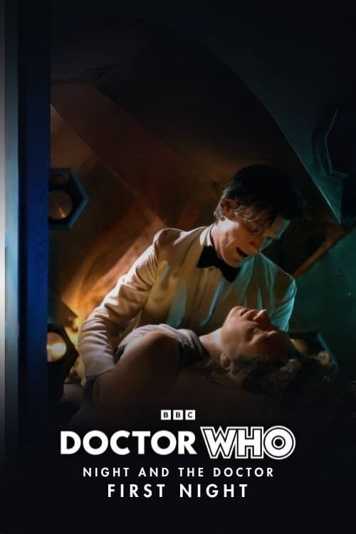 Постер до фільму «Doctor Who - Night and the Doctor: First Night»