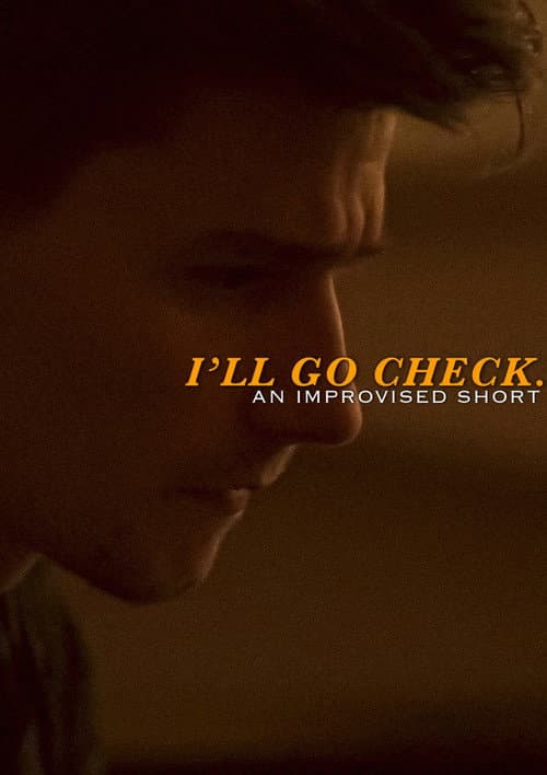 Poster for I’ll Go Check.