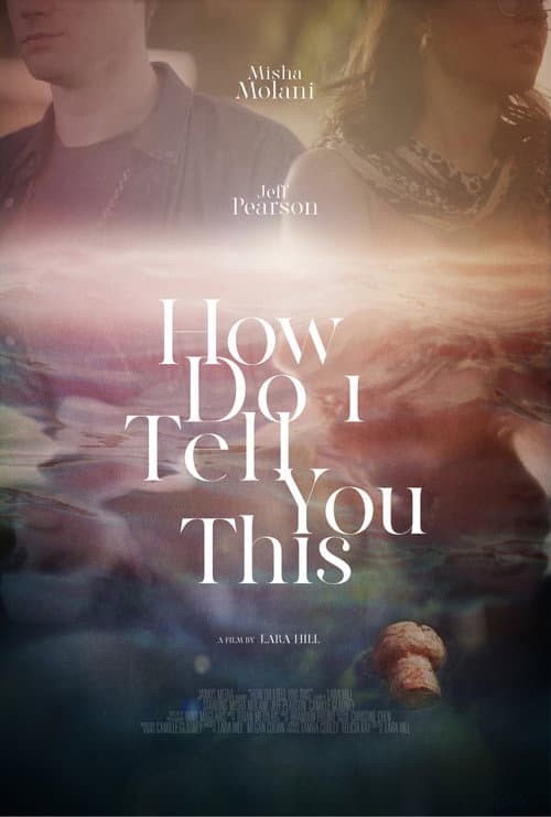 Poster for How Do I Tell You This