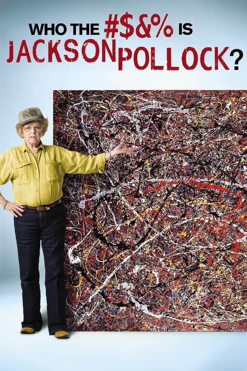 Poster for Who the #$&% Is Jackson Pollock?