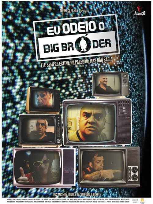 Poster for Eu Odeio Big Bróder