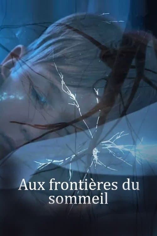 Poster for Aux frontières du sommeil