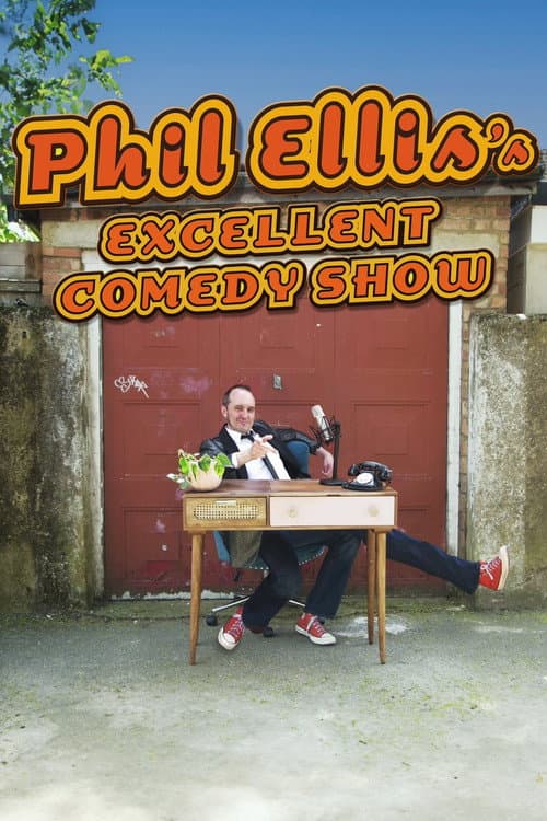 Poster for Phil Ellis's Excellent Comedy Show