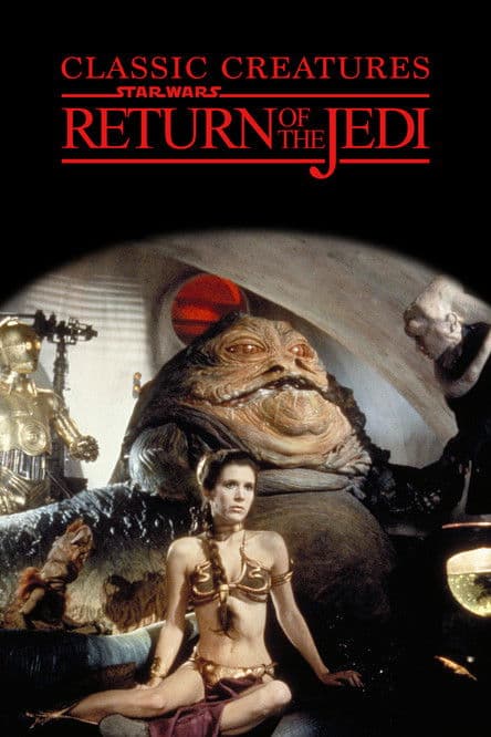 Poster for Classic Creatures: Return of the Jedi