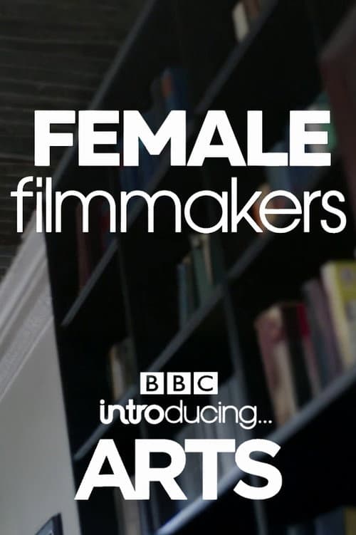 Poster for Female Filmmakers: BBC Introducing Arts