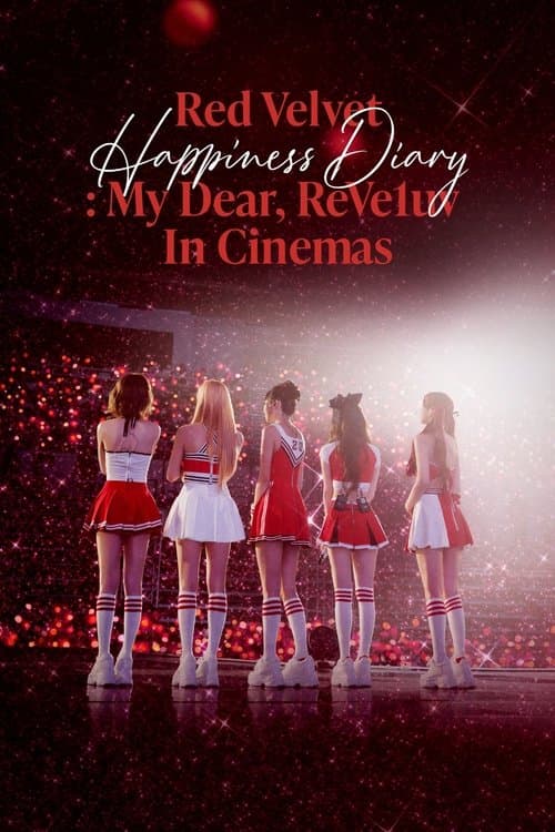 Poster for Red Velvet Happiness Diary : My Dear, ReVe1uv in Cinemas