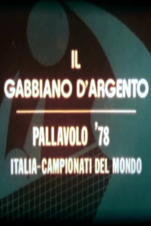 Poster for Il Gabbiano d'Argento - Pallavolo '78 Italia-Campionati del Mondo