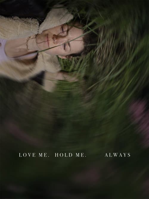 Poster for Love Me, Hold Me, Always