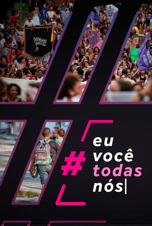 Poster for #EuVocêTodasNós