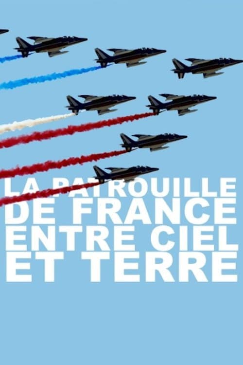 Poster for La Patrouille De France Entre Ciel Et Terre