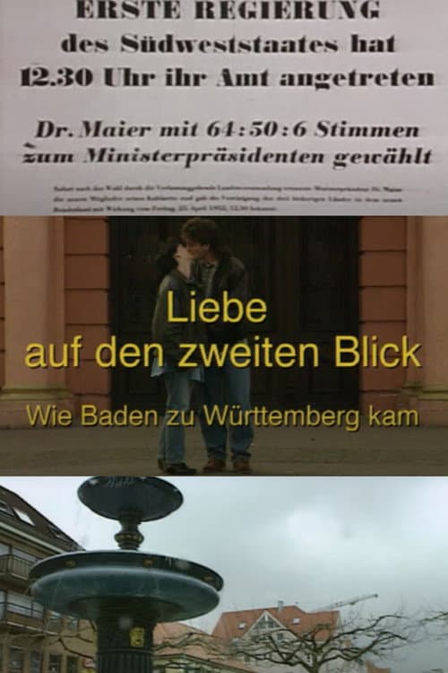 Poster for Liebe auf den zweiten Blick - Wie Baden zu Württemberg kam