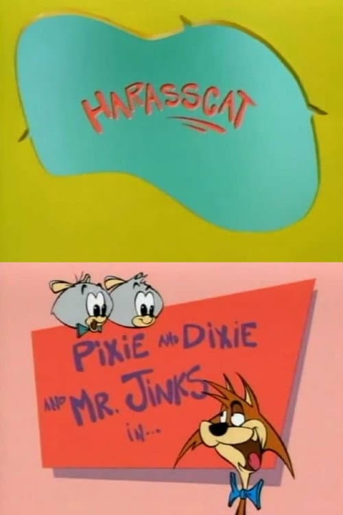 Poster for Pixie and Dixie and Mr. Jinks in: Harasscat