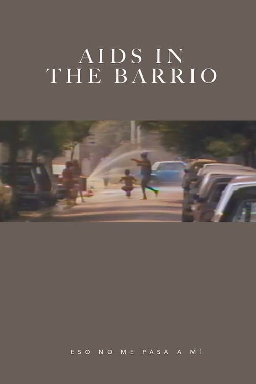 Poster for AIDS in the Barrio: Eso no Me Pasa a Mí