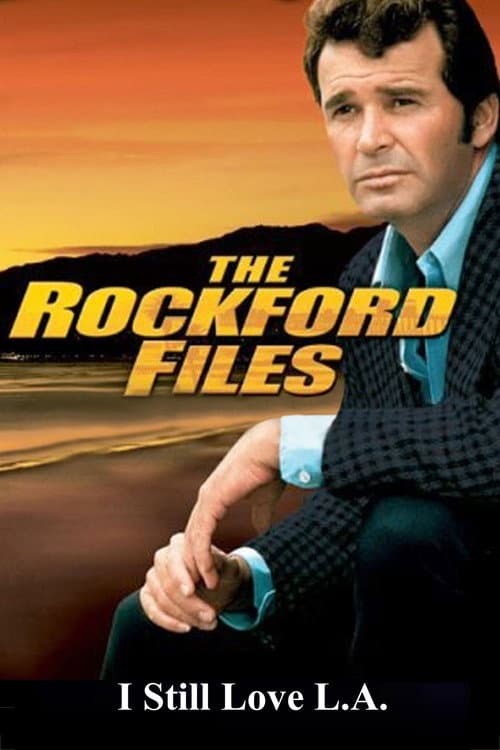 Постер до фільму «The Rockford Files: I Still Love L.A.»