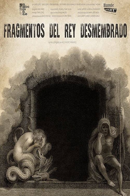 Постер до фільму «Fragments of the Dismembered King»