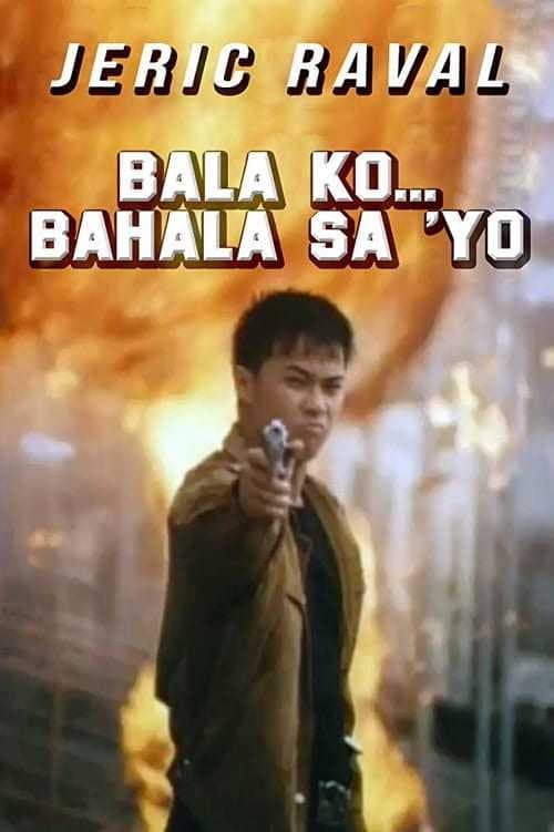 Poster for Bala Ko... Bahala Sa 'yo