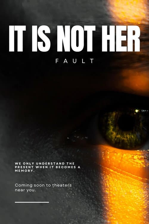 Poster for It Is Not Her Fault