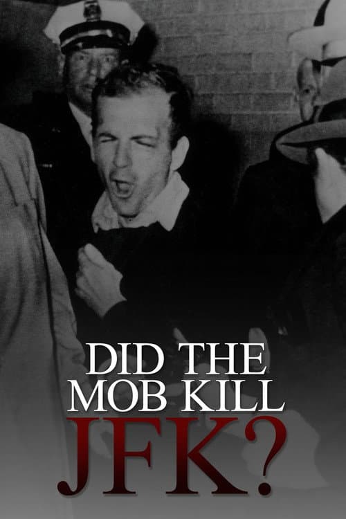 Poster for Did the Mob Kill JFK?