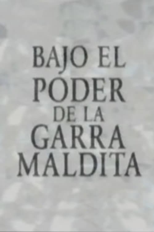 Poster for Bajo el poder de la garra maldita
