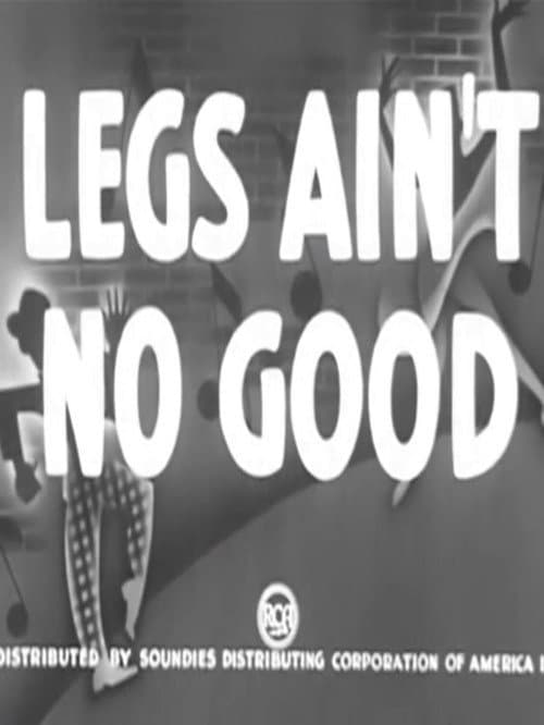 Poster for Legs Ain't No Good