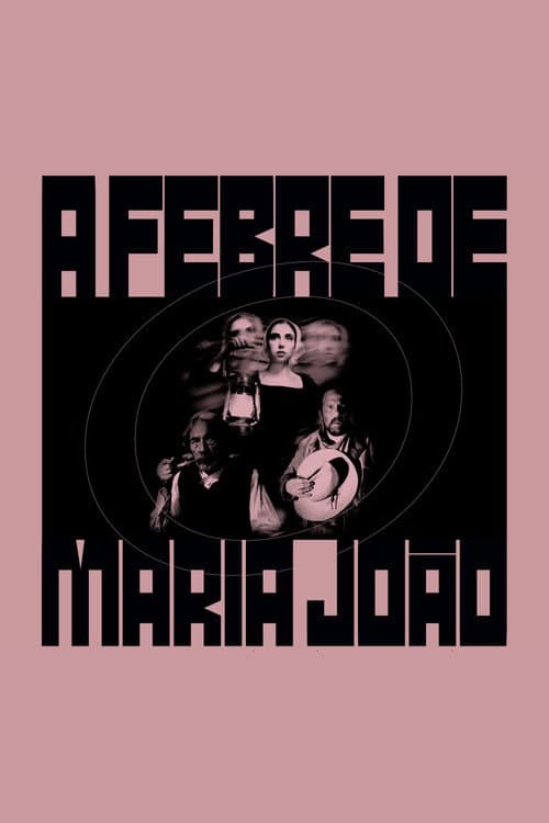 Poster for The Fever of Maria João