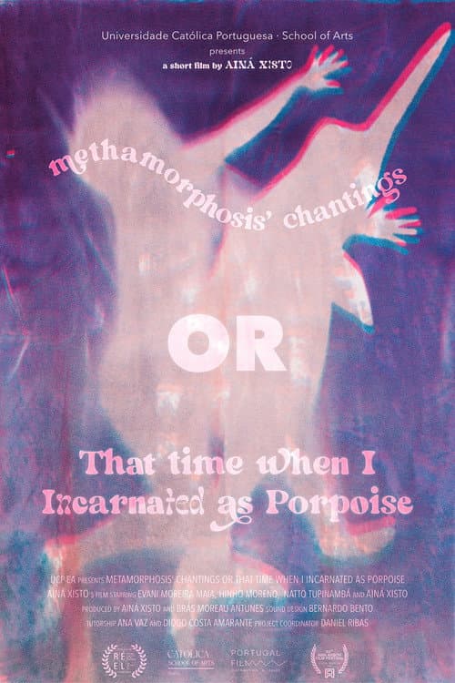 Poster for Metamorphosis' Chantings or That Time When I Incarnated as Porpoise