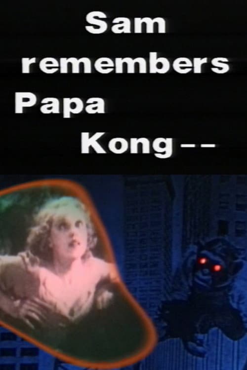Poster for Sam Remembers Papa Kong