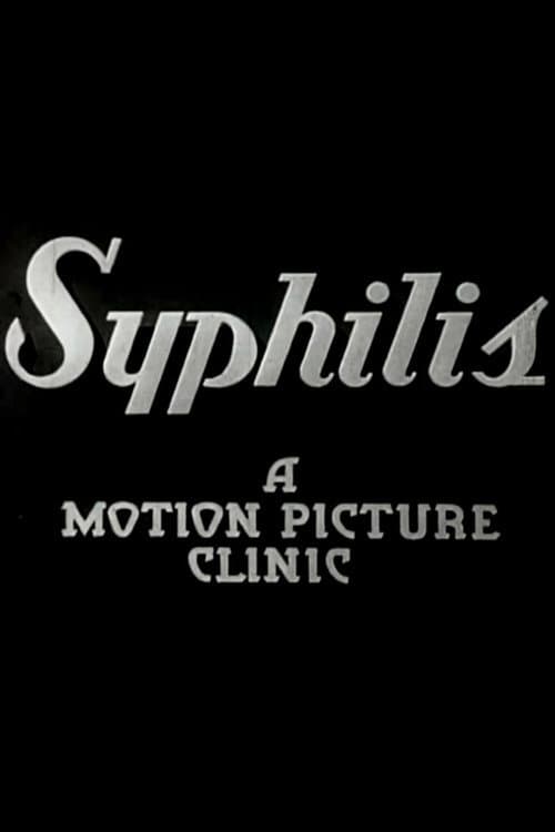 Poster for Syphilis: A Motion Picture Clinic