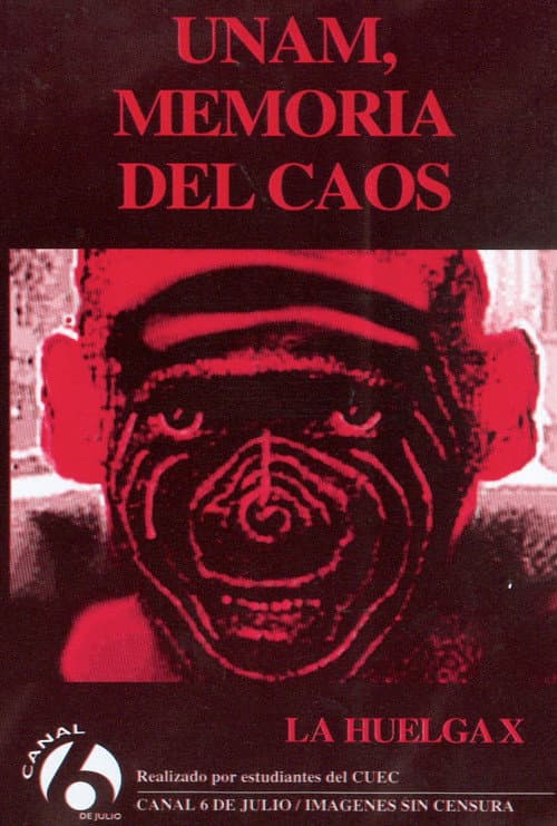 Постер до фільму «UNAM, memoria del caos: La huelga X»