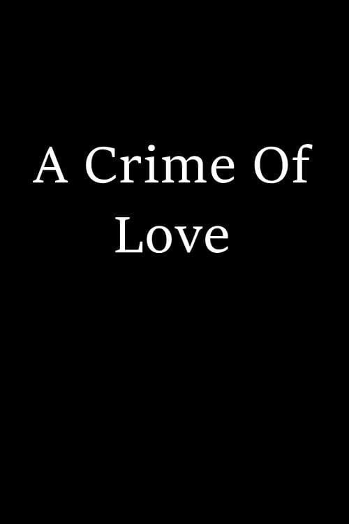 Poster for A Crime of Love