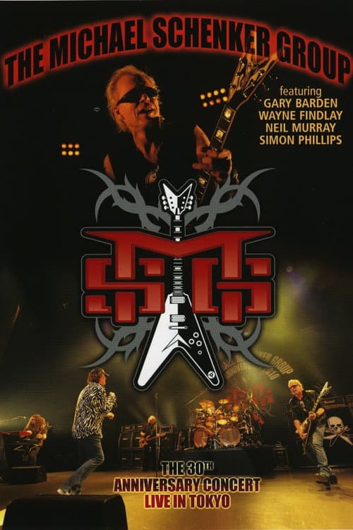 Poster for The Michael Schenker Group - The 30th Anniversary Concert - Live in Tokyo