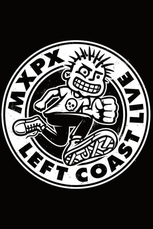 Poster for MxPx - Left Coast Live