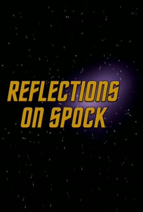 Постер до фільму «Reflections on Spock»