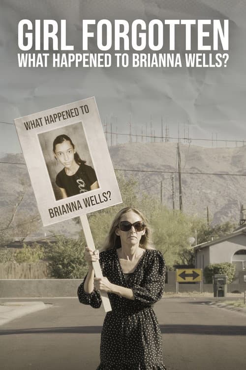 Poster for Girl Forgotten: What Happened To Brianna Wells? Part 1-3