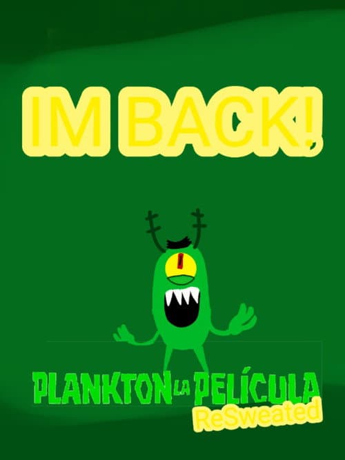 Poster for Plankton The Movie ReSweated
