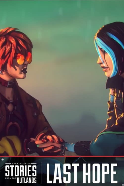 Poster for Apex Legends Stories from the Outlands "Last Hope"