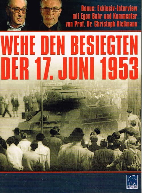 Poster for Wehe den Besiegten - Der 17. Juni 1953