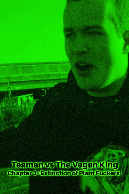 Poster for Teaman vs The Vegan King Chapter 3 (Extinction of Plant Fuckers)