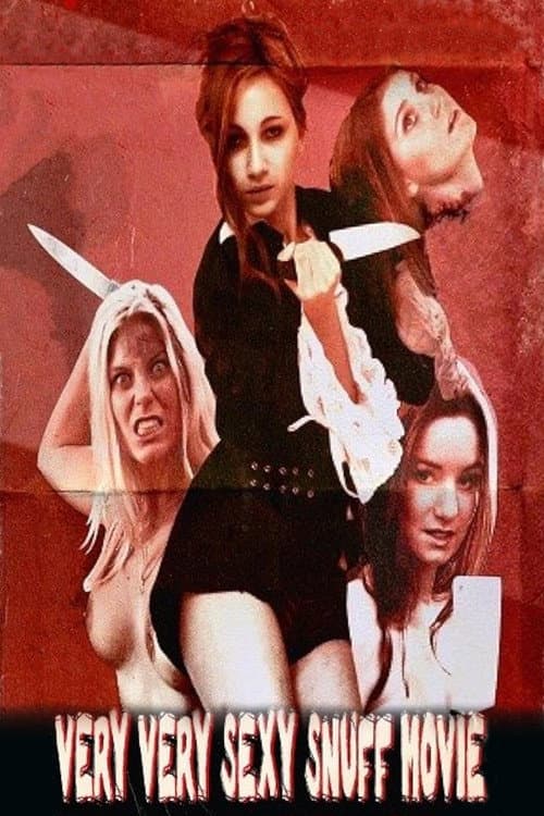 Постер до фільму «A Very Very Sexy Snuff Movie»