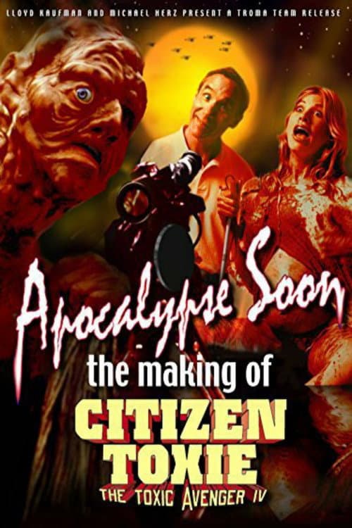 Постер до фільму «Apocalypse Soon: The Making of 'Citizen Toxie'»