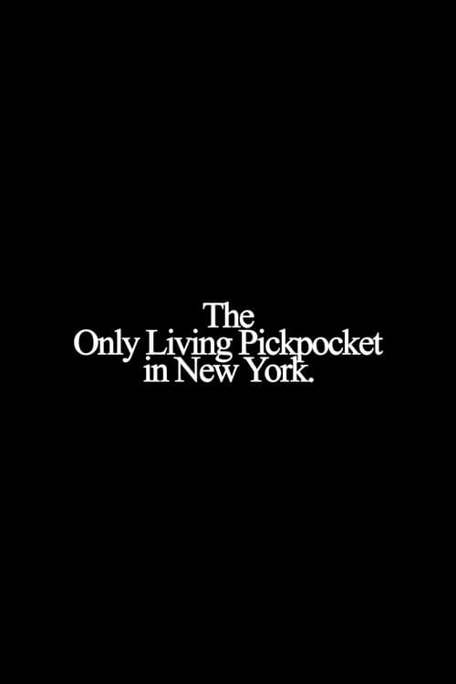 Poster for The Only Living Pickpocket in New York